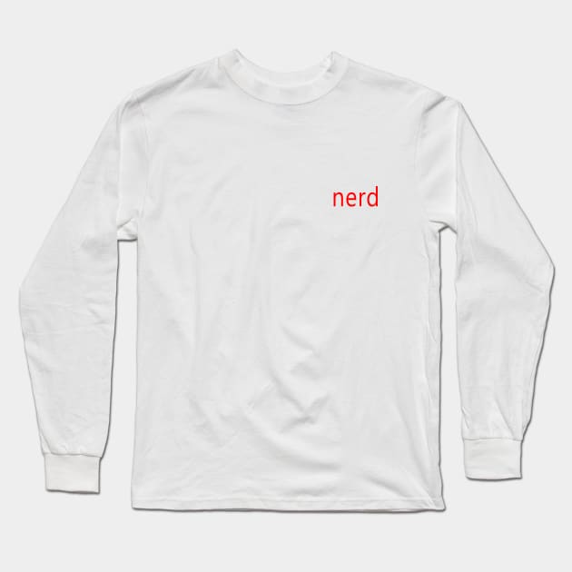 nerd Long Sleeve T-Shirt by GeleHaas